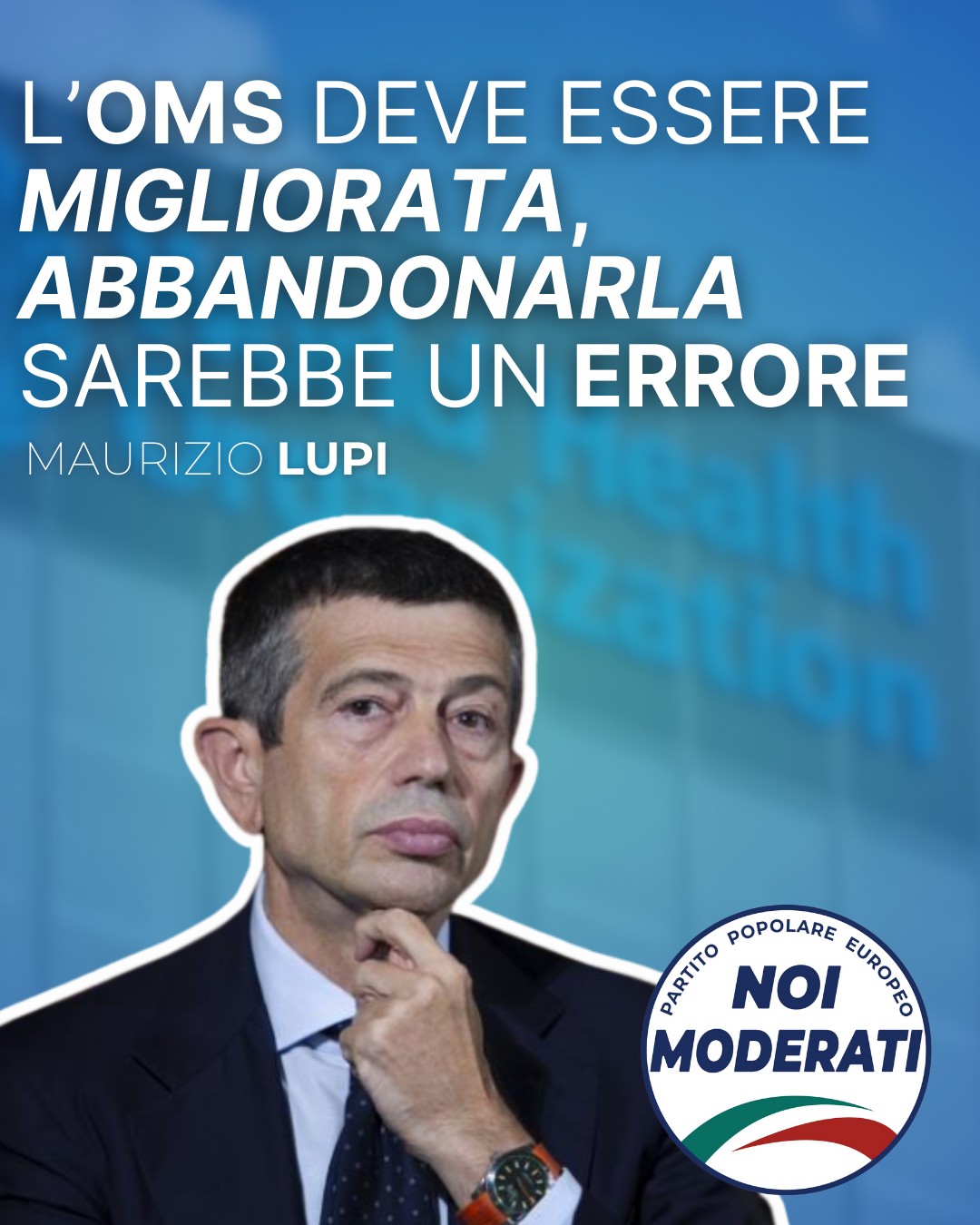 Lupi: “l’OMS deve essere migliorata, ma uscirne sarebbe controproducente”