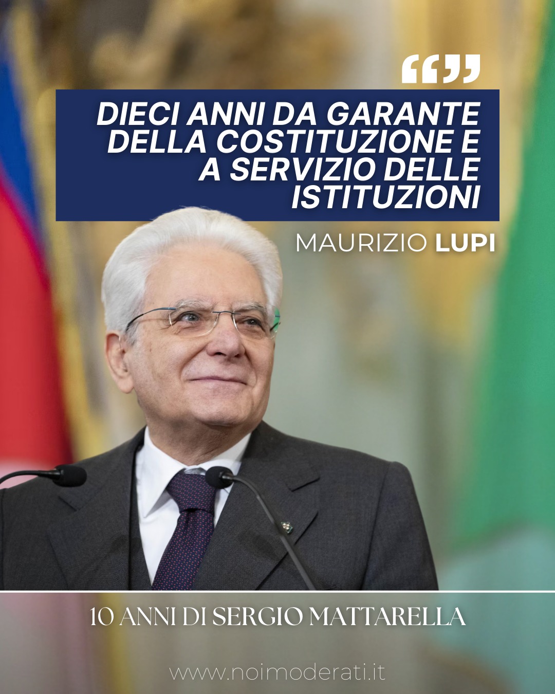  DIECI ANNI DI SERGIO MATTARELLA