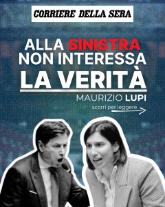 LUPI: "ALLA SINISTRA NON INTERESSA LA VERITÀ"